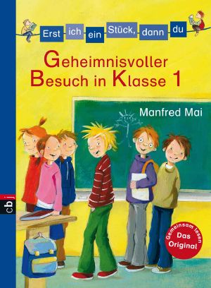 [Erst ich ein Stück, dann du 01] • Geheimnisvoller Besuch in Klasse 1